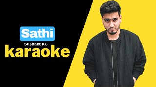 Sathi Karaoke - Sushant KC | Hamro Karaoke