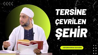 Tersine çevrilen şehir! (Hadis-i Şerif)