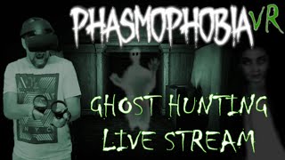 Phasmophobia VR - Live Stream