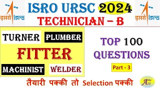 ISRO URSC technician-B fitter Marathon class-3 | ISRO URSC Fitter Marathon class - 3 2024 #ISRO_URSC