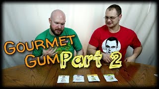 The Guys Try Gourmet Gum Part 2