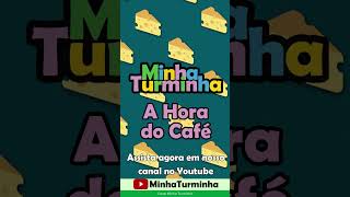 A hora do café - ouça com a @MinhaTurminha