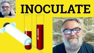 😎 Inoculate Meaning - Inoculation Defined - Inoculate Examples - Inoculate Definition - Inoculate