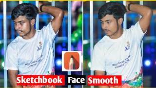 Sketchbook Face Smooth Photo Editing Tutorial 2024 ||SHARIFUL #skecthbook