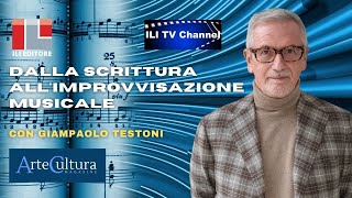 Il linguaggio della musica, dalla scrittura all'improvvisazione musicale con Giampaolo Testoni