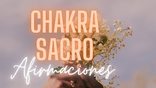 🟠33 Afirmaciones positivas para equilibrar tu SEGUNDO CHAKRA | CHAKRA SACRO🟠