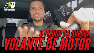 ATENÇÃO! QUEBRA DE VOLANTE PODE MATAR!