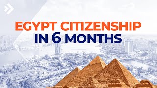 Egypt Citizenship by Investment: Explore the Wonders of the Middle East | E39