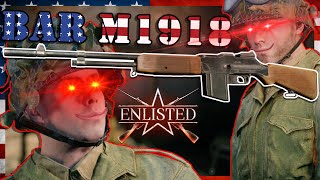 The BAR M1918 Experience | Enlisted