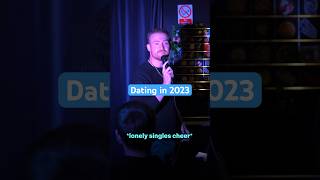 DATING IN 2023 #tiktok #standupcomedy #ukcomedy #funny #shorts #comedy #comedian #viral #xyzbca