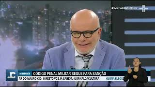 Entrevista ao Jornal da TV Cultura acerca da reforma do Código Penal Militar aprovada pelo Senado