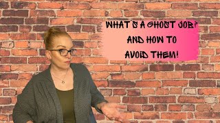 What's A Ghost Job?? (and how to avoid them)