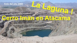 Desarrollo de la laguna en Cerro Imán (Atacama), visitando la mina y algo de geología.