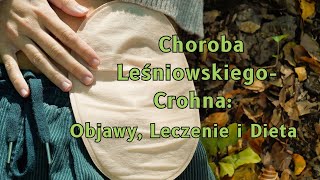 Życie z chorobą Leśniowskiego-Crohna: Diagnoza, leczenie i codzienna dieta