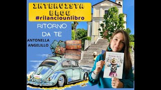 #rilanciounlibro (Rubrica del gruppo/blog A libro aperto): RITORNO DA TE di ANTONELLA ANGELILLO