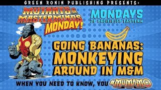 Going Bananas: Monkeying Around in M&M!