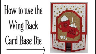 How To Use the Wing Back Card Base Die