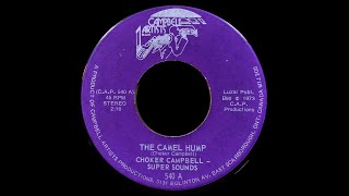 Choker Campbell & The Super Sounds - The Camel Hump/Loving At Midnight (1973)