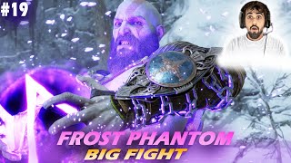 BIGG FIGHT WITH FROST PHANTOM 😱 | GOD OF WAR RAGNAROK PC GAMEPLAY | PART 19