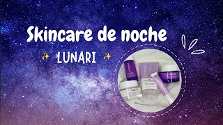 SKINCARE DE NOCHE CON LUNARI 🌙