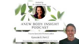 Exploring Trauma, Therapy, and Transformative Journeys with Dr. Richard LaBrie