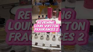 Reviewing Louis Vuitton Fragrances #shorts #fragrances #mensfragrance