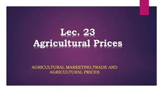 Agricultural Prices & MSP, SMP, issue price and Price parity concept