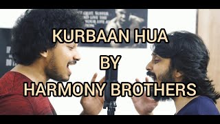 Kurbaan Hua | Cover By Harmony Brothers | Salim- Sulaiman | Vishal Dadlani