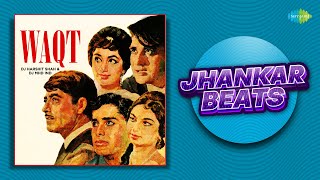 Waqt | Full Album | Ae Mere Zohra Jabeen | Aage Bhi Jane Na Tu |  DJ Harshit Shah and DJ MHD IND