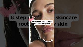 8 step nighttime skincare routine for Dry skin💄💕 |easy & effective ways #youtubeshorts #skincare