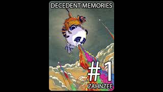 #1 She's on her Way - Decedent Memories - ZahnZee