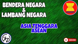 ASEAN - BENDERA DAN LAMBANG NEGARA