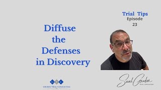 Trial Tip 23 diffuse the defenses