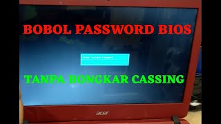 CARA MASUK BIOS LAPTOP BERPASSWORD