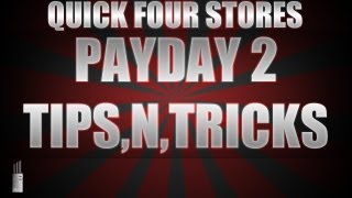 Payday 2, Four Stores Easiest Method!