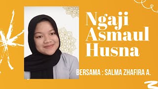 Ngaji Asmaul Husna Bersama Salma Zhafira A