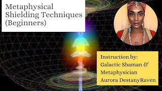 🌀Metaphysical Shielding Technique : For Beginners