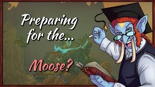 Preparing For Legion! - The Moose