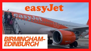 With easyJet to Scotland! Birmingham to Edinburgh! A320 FLIGHT REVIEW