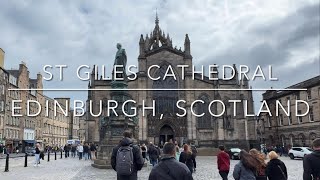 Walkthrough of St Giles Cathedral, Edinburgh, Scotland 🏴󠁧󠁢󠁳󠁣󠁴󠁿