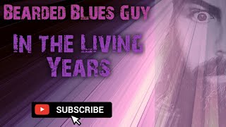 Heartfelt Cover of In the Living Years - Mike and the Mechanics