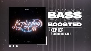 Kep1er (케플러) - Shooting Star [BASS BOOSTED]