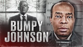 WAS BUMPY JOHNSON KING OF HARLEM?- the story and myths of Ellsworth Bumpy Johnson.