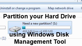 Tutorial: Partition your Hard Drive using Windows Disk Management Tool