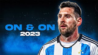 Lionel Messi 2023/24 ➧ On & On - Insane Skills & Goals | Daniel Levi • HD