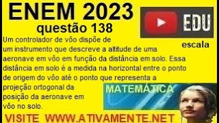 Gabarito questão 138  ENEM  2023 (prova amarela)  escala