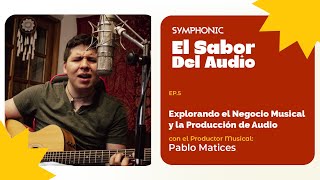 Explorando el Negocio Musical y la Producción de Audio | El Sabor del Audio