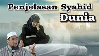 Penjelasan Syahid Dunia - Ust. Zulkifli M Ali