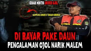 DILUAR NALAR !! KISAH MISTIS OJOL - PENUMPANG DARI KAMPUNG GOIB DITENGAH KUBURAN