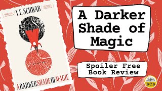 A Darker Shade of Magic - Spoiler Free Book Review